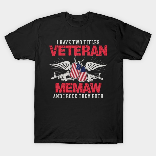 Veteran Grandpa T-Shirt Proud Grampy Gift Tees Memaw T-Shirt by AxelRoldns